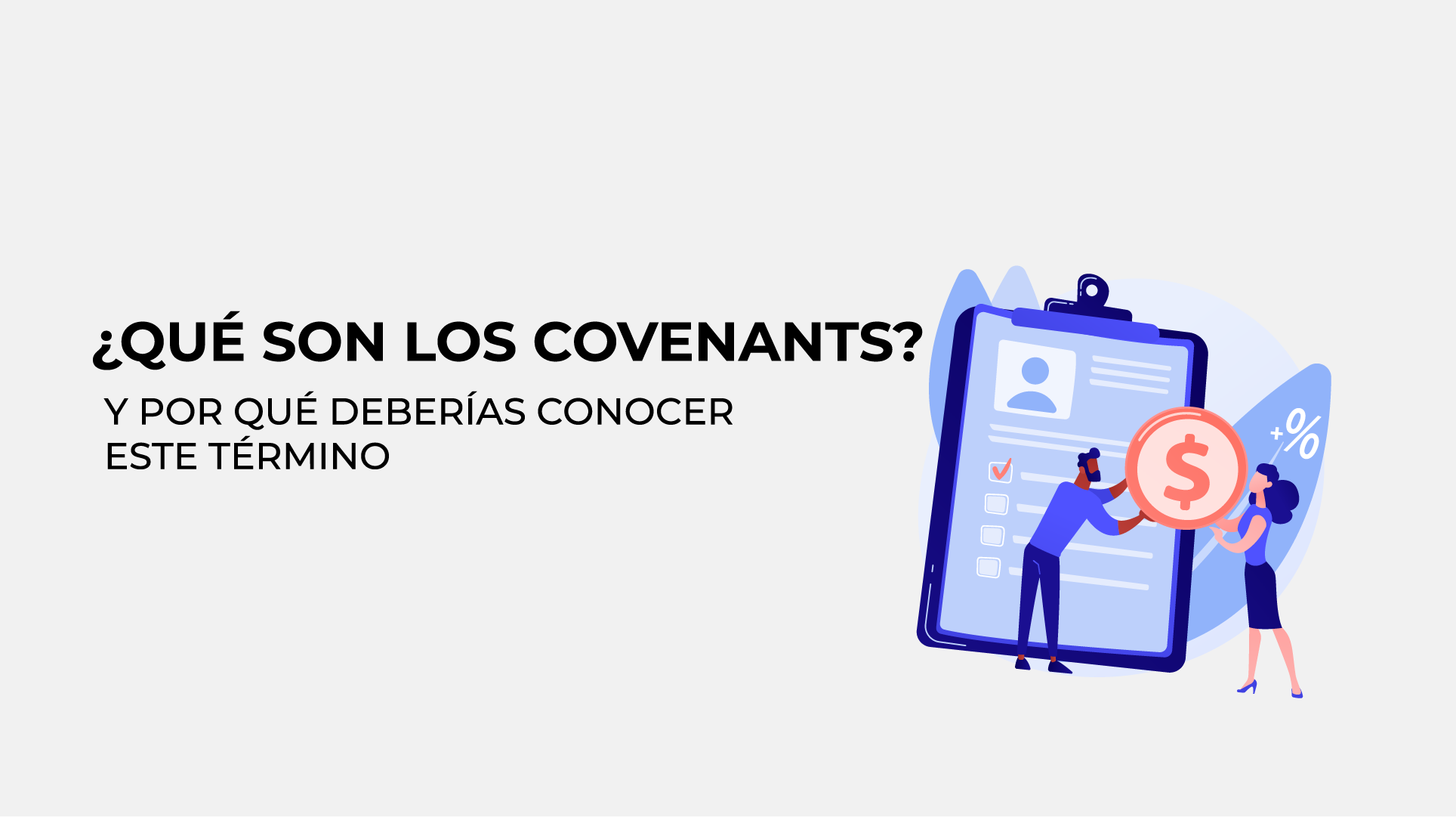 ¿QUÉ SON LOS COVENANTS Y POR QUÉ DEBERÍAS CONOCER ESTE TÉRMINO? Odemira Capital